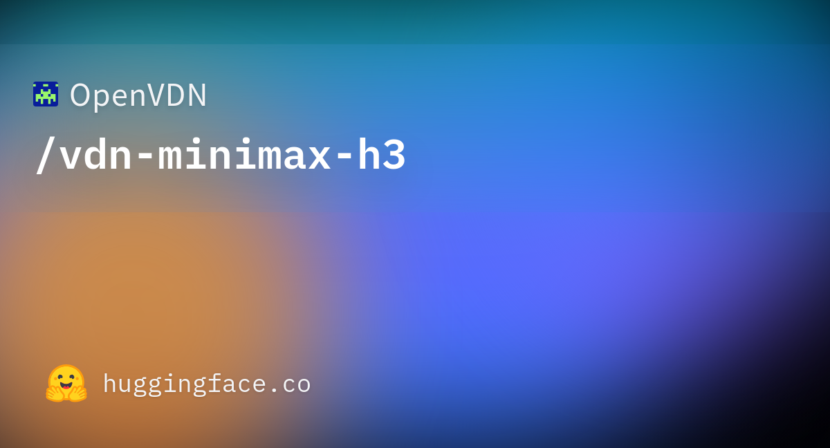 开源团队OpenVDN发布VDN-H3：混合注意力架构让MiniMax-H3视频生成「快于播放」