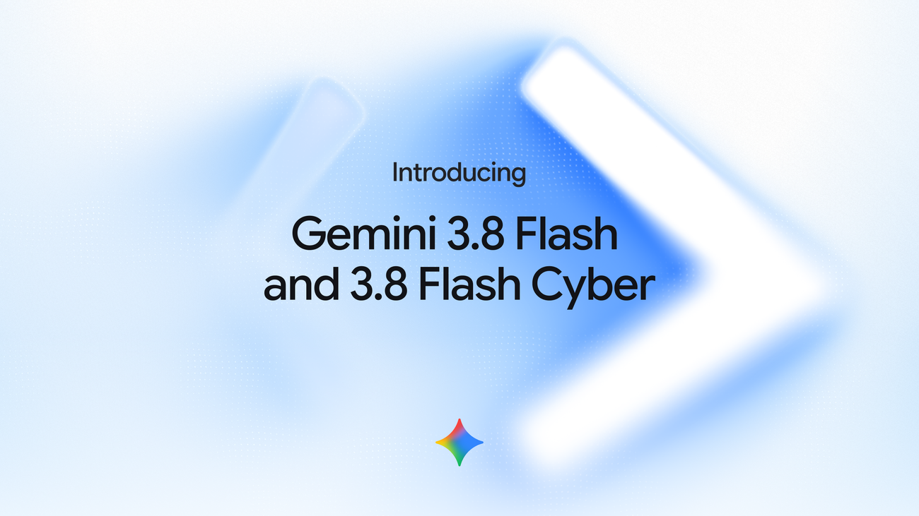 Gemini 3.8 Flash 发布：六周内第三次 Flash 迭代，同价位换来推理与编码大跳级
